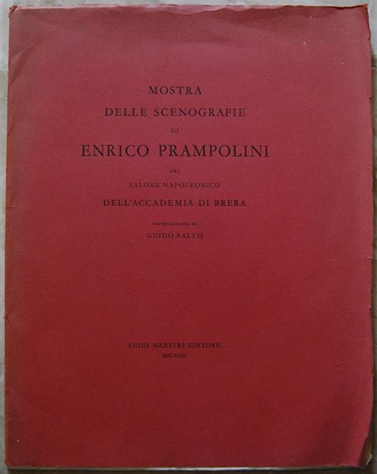 Mostra Delle Scenografie Di Enrico Prampolini. Nel Salone Napoleonico Dell'Accademia Di Brera - copertina