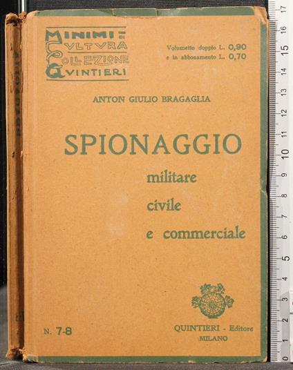 Spionaggio. Militare Civile e Commerciale - A. Giulio Bragaglia - copertina