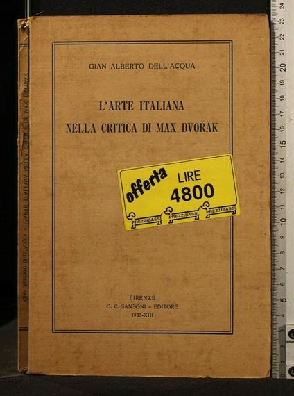 L' Arte Italiana Nella Critica di Max Dvorak - G. Alberto Dell'Acqua - copertina