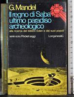 Il regno di Saba ultimo paradiso archeologico