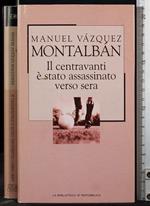 Il centavanti è stato assassinato