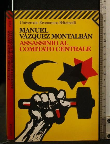 Assassinio Al Comitato Centrale - Manuel Vázquez Montalbán - copertina