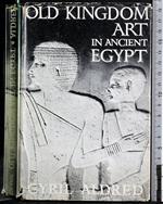 Old kingdom art in ancient Egypt