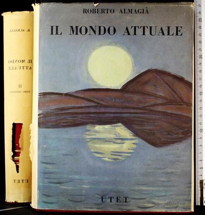 Il mondo attuale. Vol II tomo secondo - Roberto Almagià - copertina