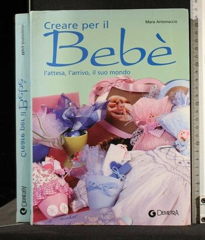 Creare per Il Bebè - Mara Antonaccio - copertina
