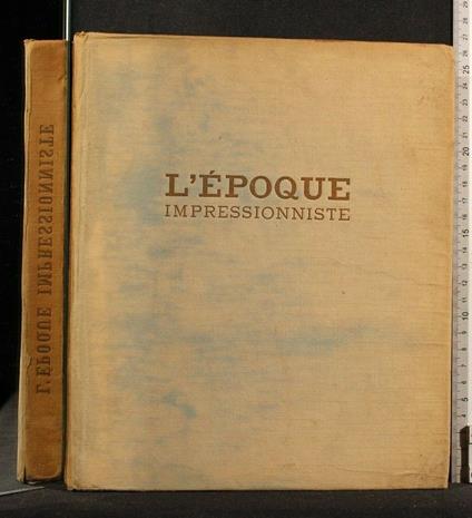 L' Epoque Impressionniste - Germain Bazin - copertina