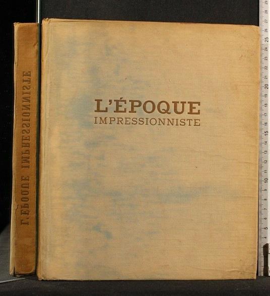 L' Epoque Impressionniste - Germain Bazin - copertina