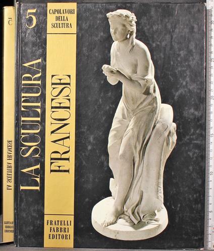 Capolavori della scultura 5. La scultura francese - Germain Bazin - copertina