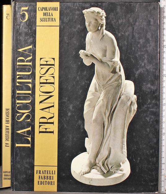 Capolavori della scultura 5. La scultura francese - Germain Bazin - copertina
