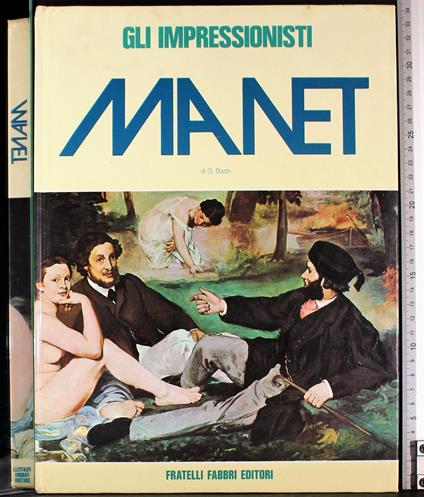 Gli impressionisti. Manet - Germain Bazin - copertina