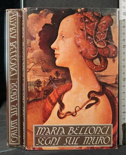 Segni Sul Muro - Maria Bellonci - copertina