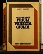 Guide Itinerari per Il Friuli Venezia Giulia