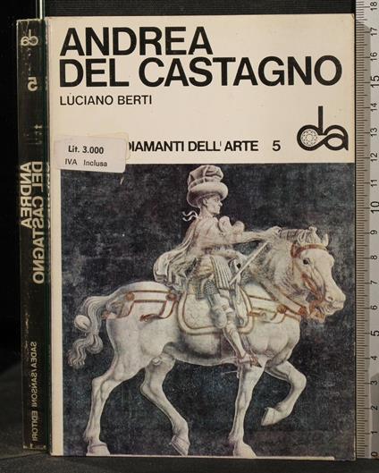 I Diamanti Dell'Arte. Andrea Del Castagno - Luciano Berti - copertina