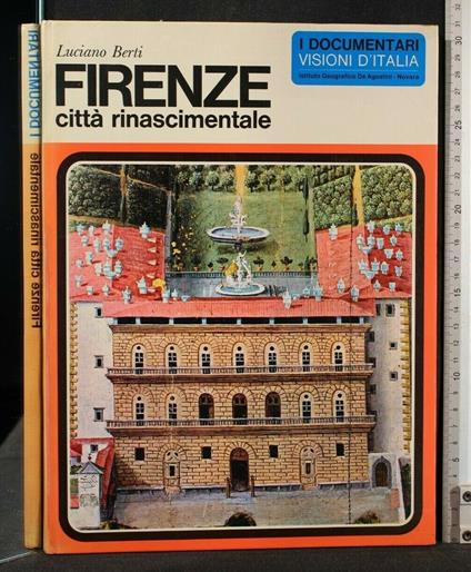 I Documentari Firenze Città Rinascimentale - Luciano Berti - copertina