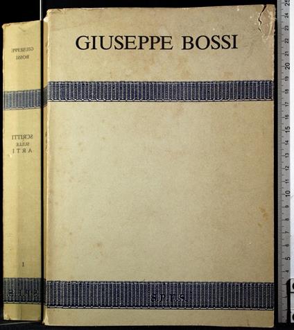 Scritti sulle arti. Vol I - Giuseppe Bossi - copertina