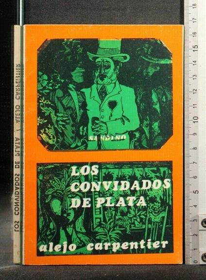 Los Convidados De Plata - Alejo Carpentier - copertina