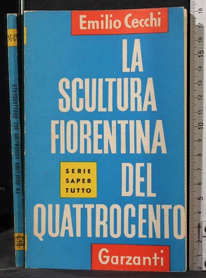 La scultura fiorentina del Quattrocento - Emilio Cecchi - copertina