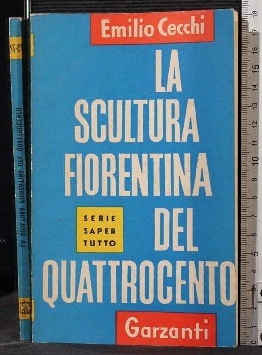 La scultura fiorentina del Quattrocento - Emilio Cecchi - copertina