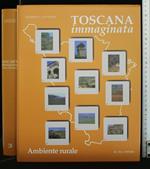 Toscana Immaginata, Ambiente Rurale