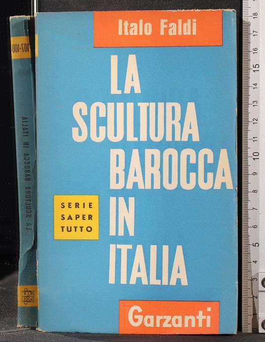 La scultura barocca in Italia - Italo Faldi - copertina