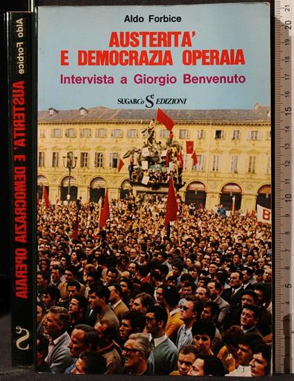 Austerità e Democrazia Operaia - Aldo Forbice - copertina