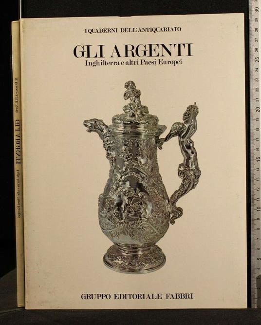I Quaderni Dell'Antiquariato Gli Argenti - Hugh Honour - copertina