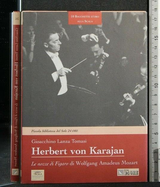 Herbert Von Karajan Le Nozze di Figaro di Wolfgang Amadeus - Gioacchino Lanza Tomasi - copertina
