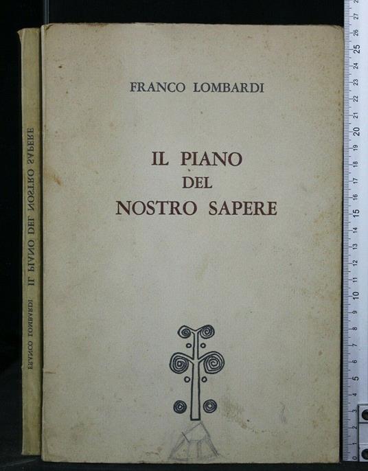 Il Piano Del Nostro Sapere - Franco Lombardi - copertina