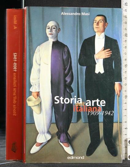 Storia Dell'Arte Italiana 1909-1942 - Alessandro Masi - copertina