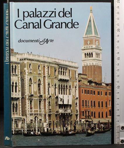 Documenti d'Arte. I Palazzi del Canal Grande - Giuseppe Mazzariol - copertina