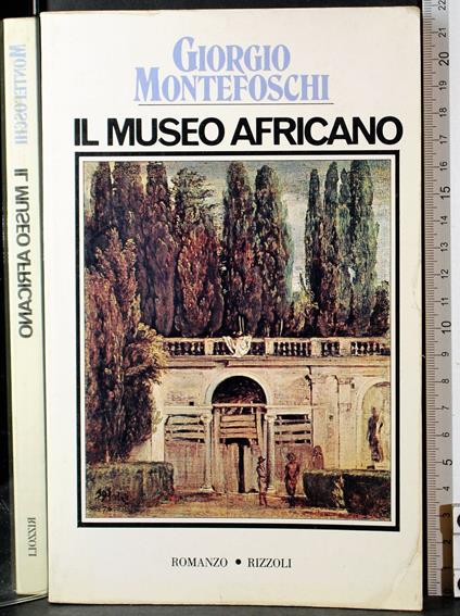 Il museo Africano - Giorgio Montefoschi - copertina