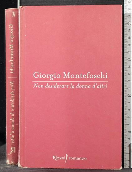 Non desiderare la donna d'altri - Giorgio Montefoschi - copertina