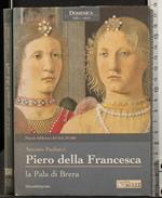 Piero Della Francesca. L Apala di Brera