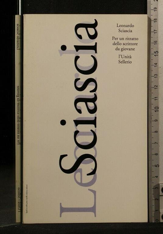 Per Un Ritratto Dello Scrittore da Giovane. Leonardo Sciascia - Leonardo Sciascia - copertina