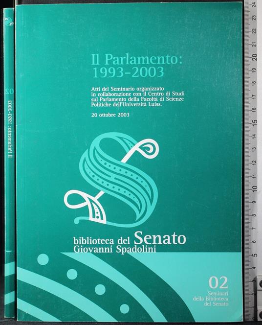 Il Parlamento: 1993-2003 - Giovanni Spadolini - copertina