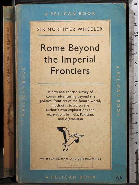 Rome beyond the Imperial Frontiers - Mortimer Wheeler - copertina