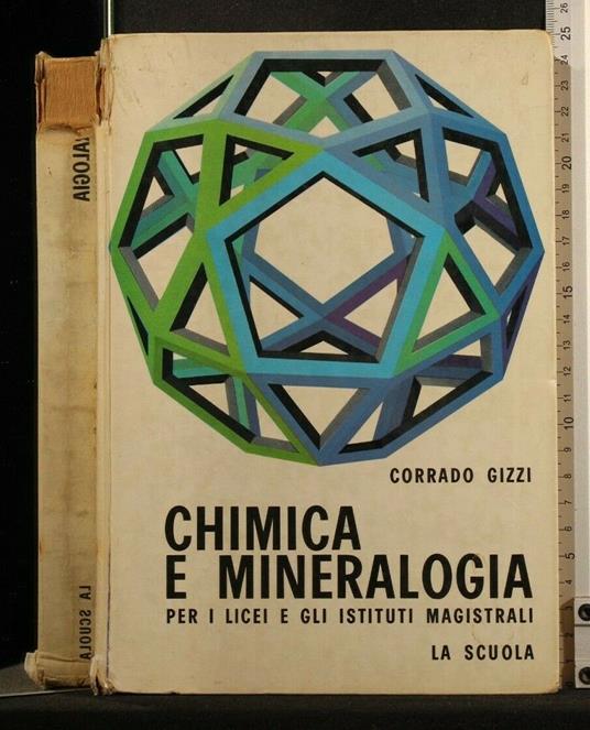 Chimica e Mineralogia per I Licei e Gli Istituti Magistrali - Corrado Gizzi - copertina