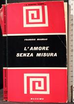 L' amore senza misura