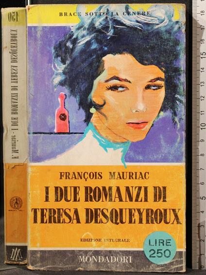 I Due Romanzi di Teresa Desqueyroux - François Mauriac - copertina