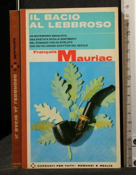 Il Bacio Al Lebbroso - François Mauriac - copertina
