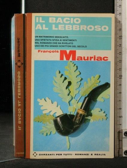 Il Bacio Al Lebbroso - François Mauriac - copertina