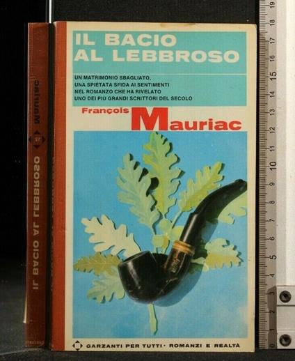 Il Bacio Al Lebbroso - François Mauriac - copertina
