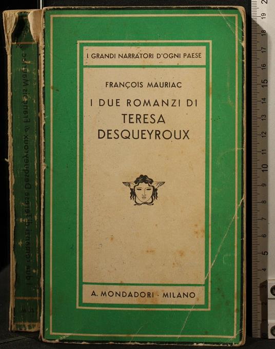 I Due Romanzi di Teresa Desqueyroux - François Mauriac - copertina