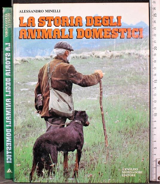 La storia degli animali domestici - Alessandro Minelli - copertina