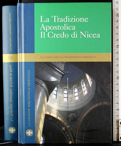La tradizione Apostolica. Il credo di Nicea - Roberto Ippolito - copertina