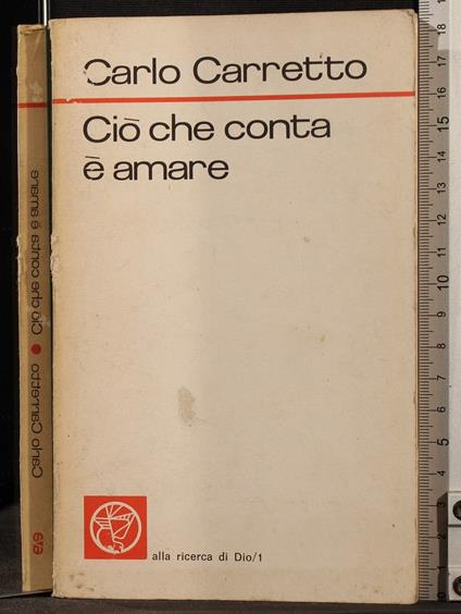 Ciò che conta è amare - Carlo Carretto - copertina