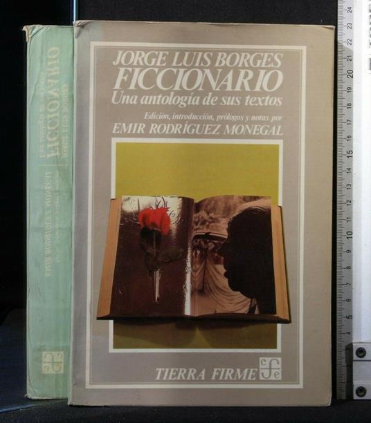 Ficcionario. Una Antologia De Sus Textos. Jorge Luis Borges - Jorge L. Borges - copertina