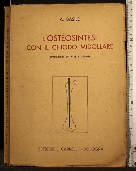 L' osteosintesi con il chiodo midollare - Giambattista Basile - copertina