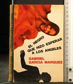 El Negro Que Hizo Esperar a Los Angeles