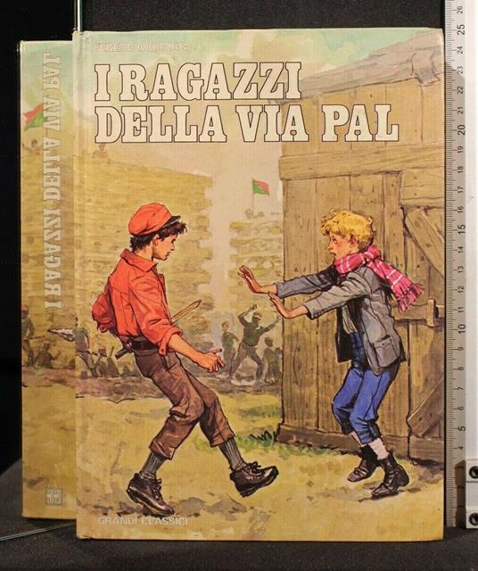 I Ragazzi Della Via Pal - Ferenc Molnár - copertina